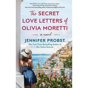 The Secret Love Letters of Olivia Moretti -- Jennifer Probst